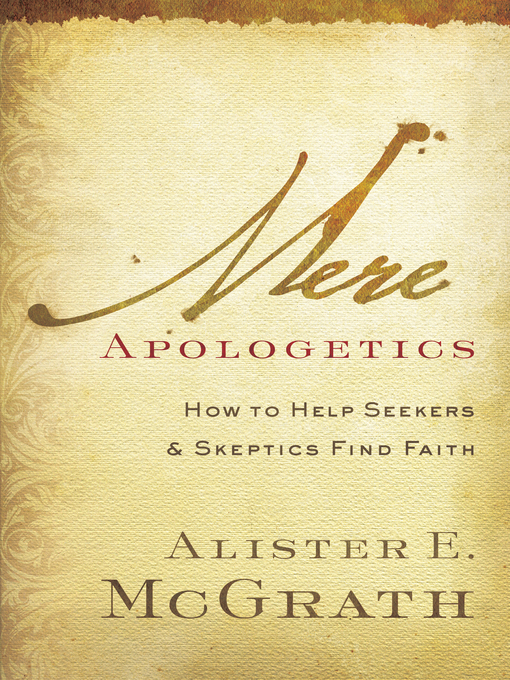 Title details for Mere Apologetics by Alister E. McGrath - Available